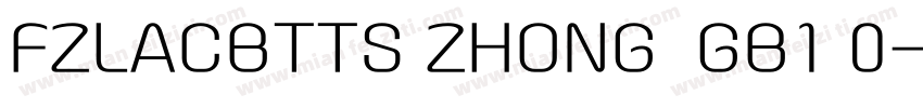 FZLACBTTS ZHONG  GB1 0字体转换